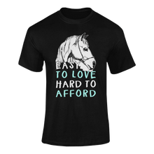 Load image into Gallery viewer, Gift Idea Easy To Love Hard To Afford T-Shirthorse, horse riding, horses, Ladies, Mens, Unisex
