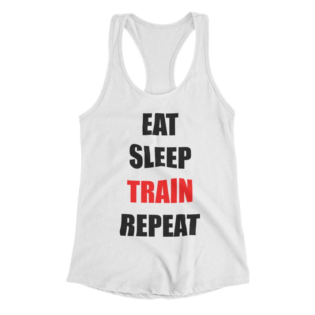 Eat Sleep Train Repeat White Racerback T-ShirtLadies, Mens, Unisex