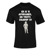 Load image into Gallery viewer, Ek Is &#39;n Afrikaner, En Trots Daarop T-Shirtdyzynu, Ladies, Mens, Unisex
