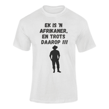 Load image into Gallery viewer, Ek Is &#39;n Afrikaner, En Trots Daarop T-Shirtdyzynu, Ladies, Mens, Unisex
