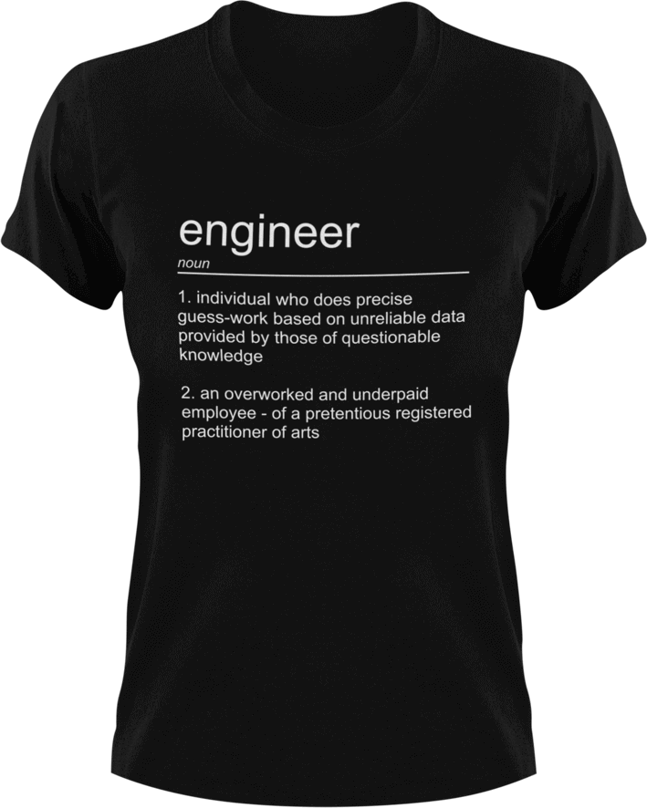 Engineer T-Shirtengineer, job, Ladies, Mens, noun, Unisex