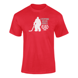 Everyone Needs Goals But You're Not Going To Find Them Here 2 T-ShirtLadies, Mens, Unisex, Wolves Ice Hockey