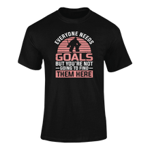 Load image into Gallery viewer, Everyone Needs Goals But You&#39;re Not Going To Find Them Here T-ShirtLadies, Mens, Unisex, Wolves Ice Hockey
