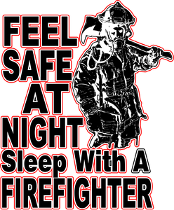 Feel safe at night sleep with a firefighter T-Shirtfire, Firefighter, firefighter mom, fireman, firetruck, Ladies, Mens, sleep, Unisex