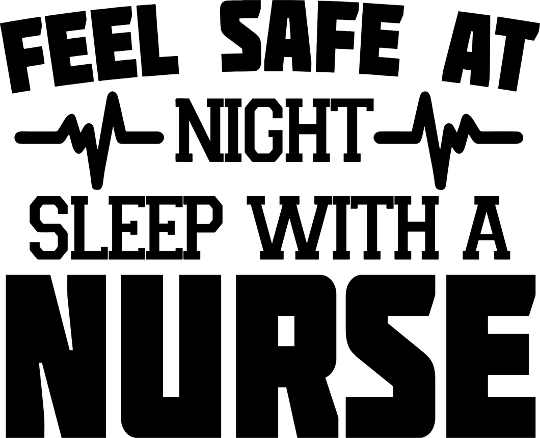 Feel safe at night sleep with a nurse T-ShirtLadies, Mens, night nurses, nurse, sleep, Unisex