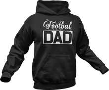 Load image into Gallery viewer, Footbal dad printed on a black Hoodie
