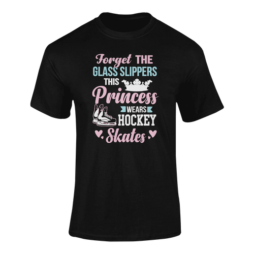 Forget The Glass Slippers This Princess Wears Hockey Skates T-ShirtLadies, Mens, Unisex, Wolves Ice Hockey