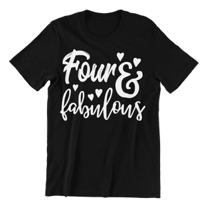 Four and fabulous printed on a black t-shirt
