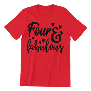 Four and fabulous printed on a red t-shirt