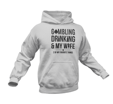 Load image into Gallery viewer, Gambling Drinking And My Wife Hoodie
