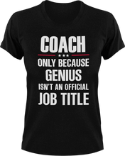 Load image into Gallery viewer, Genius Coach T-Shirtcoach, coaching, Genius, Ladies, Mens, sport, Unisex
