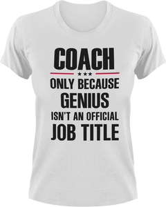 Genius Coach T-Shirtcoach, coaching, Genius, Ladies, Mens, sport, Unisex
