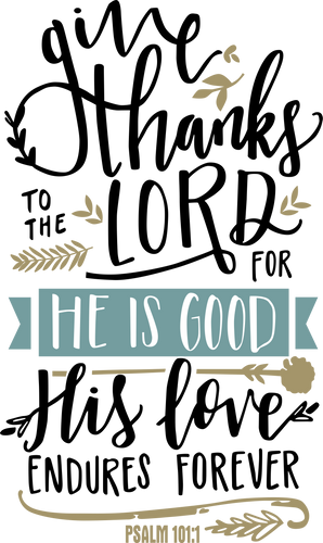 Give Thanks to the Lord for His Love Endures Forever T-shirtchristian, family, Ladies, Mens, motivation, Unisex