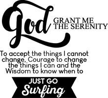 Load image into Gallery viewer, God grant me the serenity to just go surfing T-ShirtAdventure, Ladies, Mens, sea, surfboarder, surfing, Unisex
