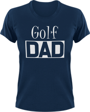 Load image into Gallery viewer, Golf DAD T-Shirtcool dad, dad, golf, golfer, Golfing, Mens, Unisex
