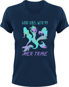 Good vibes with my mer tribe T-Shirtfantasy, Ladies, Mens, mer tribe, mermaid, Unisex, vibes