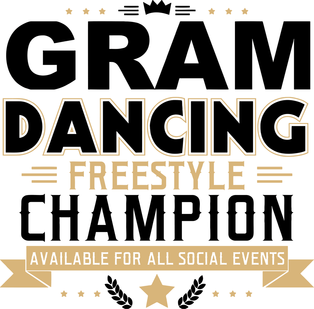 Gram dancing freestyle champion T-Shirtchampion, dancing, freestyle, Gram, Ladies, Mens, music, Unisex