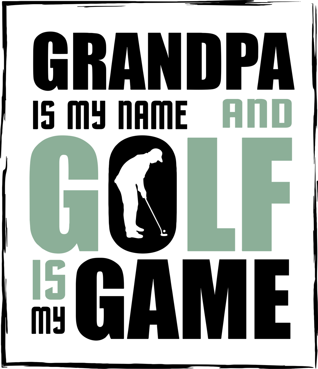 Grandpa is my name and golf is my game T-Shirtfamily, fatherhood, Fathers day, golf, golfer, grandpa, Ladies, Mens, Unisex