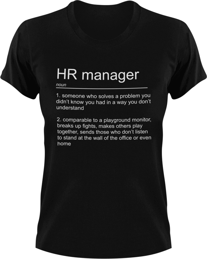 HR Manager T-ShirtHR, job, Ladies, manager, Mens, noun, Unisex