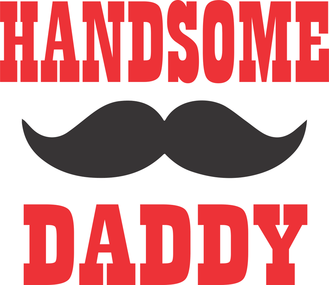 Handsome Daddy T-Shirtdad, fatherhood, Fathers day, funny, Mens, Unisex