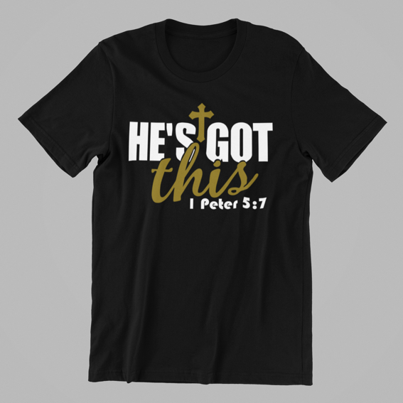 He's Got This T-shirtchristian, family, Ladies, Mens, motivation, Unisex