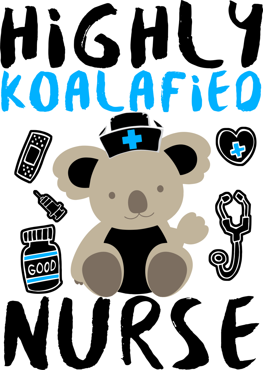 Highly koalafied nurse T-Shirtanimals, doctor, koala, Ladies, medical, Mens, nurse, Unisex