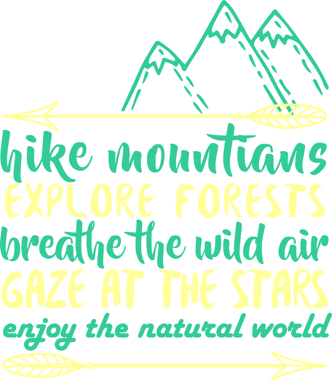 Hike mountains explore forests breathe the wild gaze at the stars T-ShirtAdventure, camping, explore, hiking, Ladies, Mens, Unisex