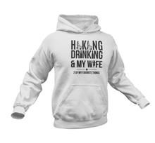 Load image into Gallery viewer, Hiking Drinking And My Wife Hoodie
