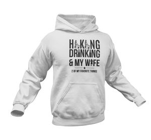 Hiking Drinking And My Wife Hoodie