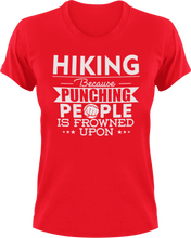 Load image into Gallery viewer, Hiking not punching T-ShirtAdventure, Because punching people, Hike, hiker, hiking, Ladies, Mens, Unisex
