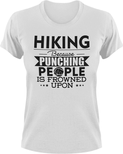Hiking not punching T-ShirtAdventure, Because punching people, Hike, hiker, hiking, Ladies, Mens, Unisex