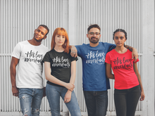 Load image into Gallery viewer, His Love Never Fails T-shirtchristian, family, Ladies, Mens, motivation, Unisex
