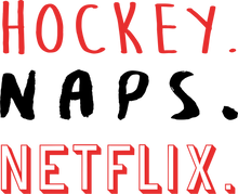 Load image into Gallery viewer, Hockey naps and Netflix T-ShirtHockey, Ladies, Mens, naps, Netflix, Unisex
