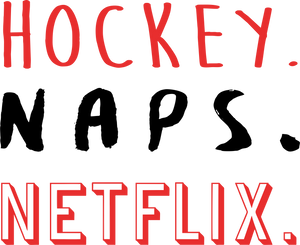 Hockey naps and Netflix T-ShirtHockey, Ladies, Mens, naps, Netflix, Unisex