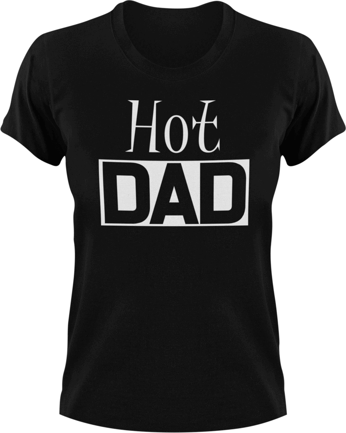 Hot DAD T-Shirtcool dad, dad, hot, Mens, Unisex