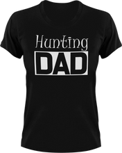 Load image into Gallery viewer, Hunting DAD T-Shirtcool dad, dad, hunt, hunter, hunting, Mens, sport, Unisex
