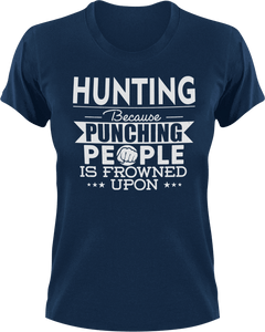 Hunting not punching T-ShirtBecause punching people, hunt, hunter, hunting, Ladies, Mens, sport, Unisex