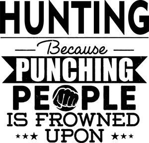 Hunting not punching T-ShirtBecause punching people, hunt, hunter, hunting, Ladies, Mens, sport, Unisex
