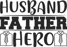 Load image into Gallery viewer, Husband Father Hero T-Shirtdad, fatherhood, Fathers day, funny, Mens, Unisex
