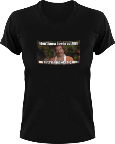 I don't know how to put this but I'm kind of a big thing T-ShirtLadies, Mens, Unisex