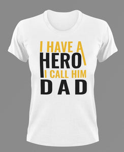 I have a hero I call him dad T-Shirt 1dad, Fathers day, funny, Ladies, Mens, superhero, Unisex