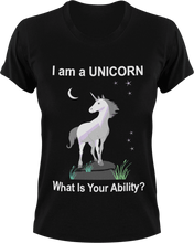 Load image into Gallery viewer, I am a unicorn what&#39;s your ability T-Shirtfantasy, Ladies, Mens, unicorn, Unisex
