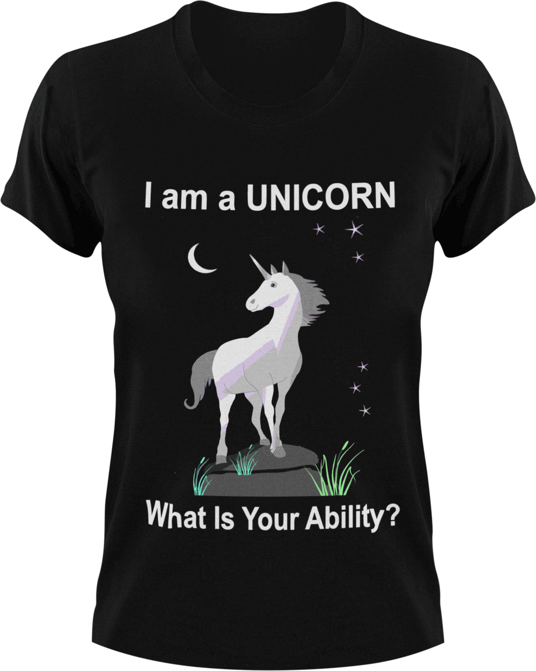 I am a unicorn what's your ability T-Shirtfantasy, Ladies, Mens, unicorn, Unisex