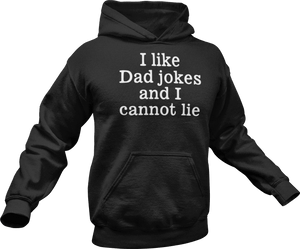 I like dad jokes and cannot lie printed on a black Hoodie