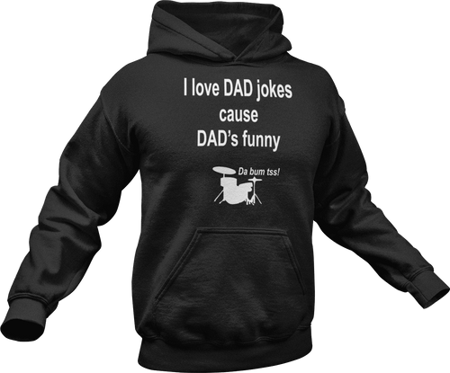 I love dad jokes cause dad's funny printed on a black Hoodie