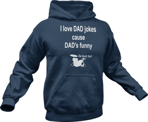 I love dad jokes cause dad's funny printed on a navy Hoodie