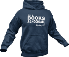 Load image into Gallery viewer, I'm a books and chocolate kinda girl Hoodie

