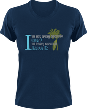 Load image into Gallery viewer, I&#39;m not crazy because I Surf I&#39;m crazy because I love it T-Shirtcrazy, Ladies, Mens, surfboarder, surfing, Unisex
