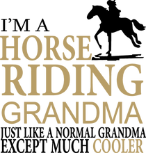 Load image into Gallery viewer, I&#39;m a horse riding grandma T-Shirtfamily, grandma, horse, horses, Ladies, Mens, riding, Unisex

