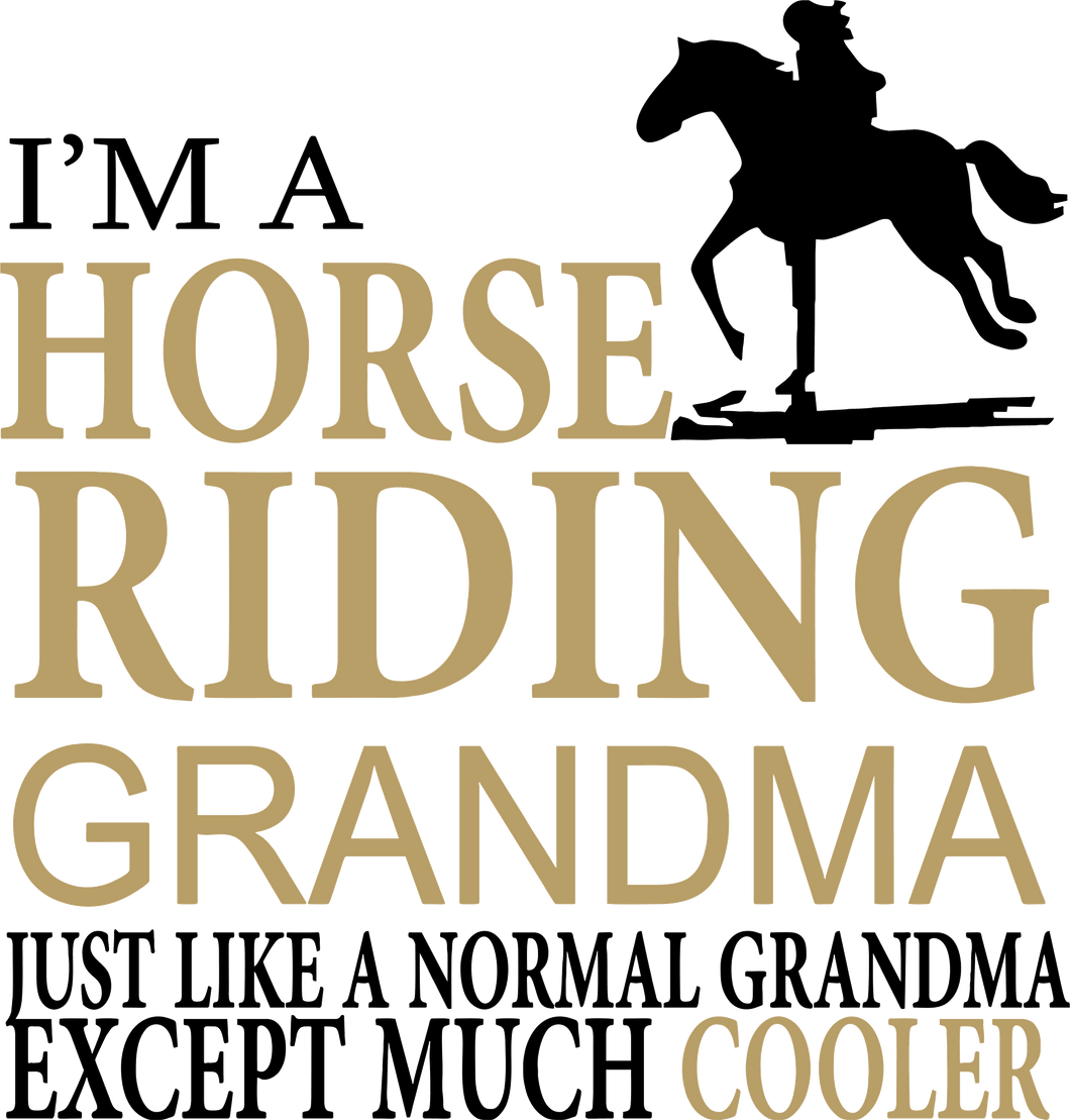 I'm a horse riding grandma T-Shirtfamily, grandma, horse, horses, Ladies, Mens, riding, Unisex